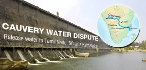 Read more about the article Cauvery River Dispute